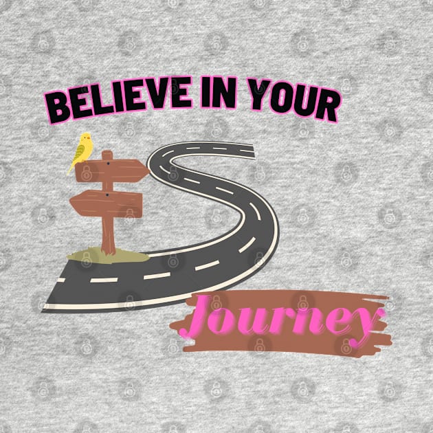 Believe in your journey by designfurry 